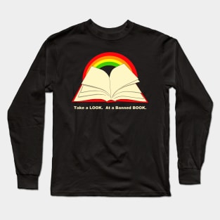 Take A Look At Banned Books Reading Rainbow Long Sleeve T-Shirt